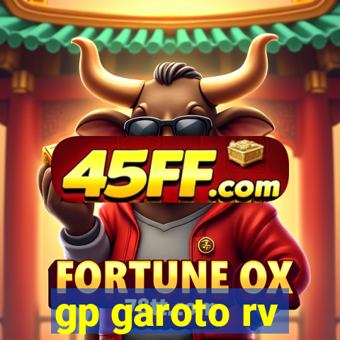 gp garoto rv